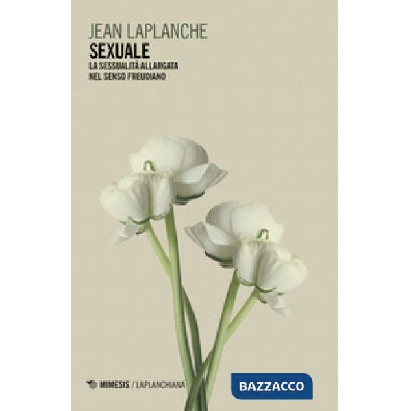 Sexuale. La sessualità allargata nel senso freudiano