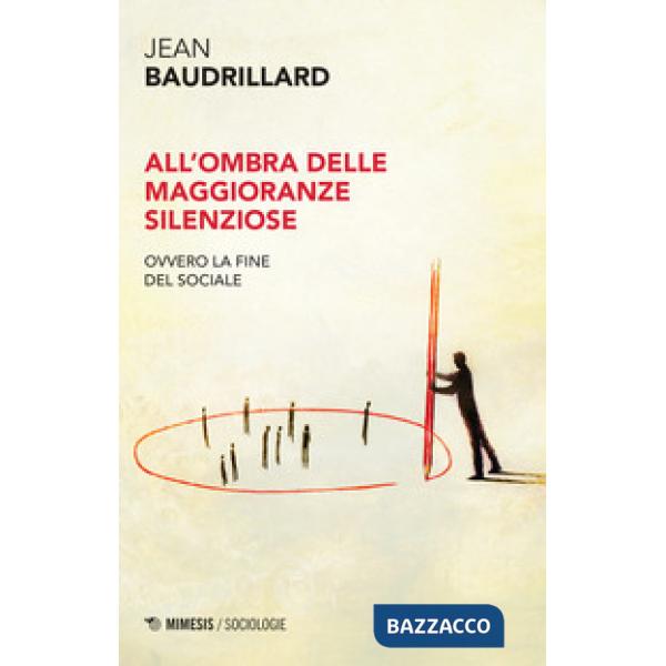 All'ombra delle maggioranze silenziose. Ovvero la fine del sociale