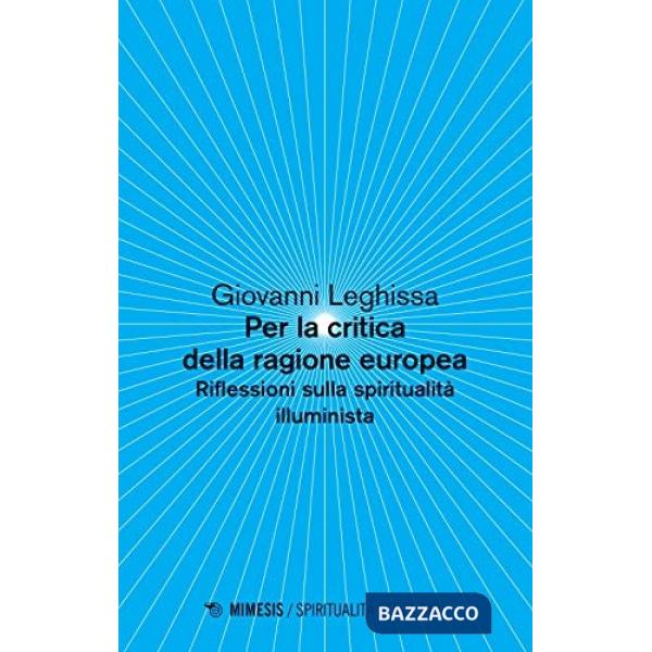 Per la critica della ragione europea. Riflessioni sulla spiritualità illuminista