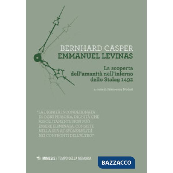 Emmanuel Levinas. La scoperta dell'umanità nell'inferno dello Stalag 1492