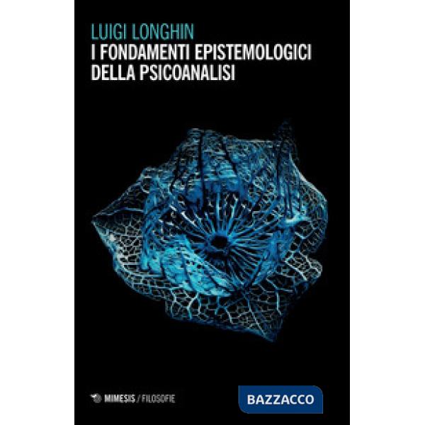 Fondamenti epistemologici della psicoanalisi (I)