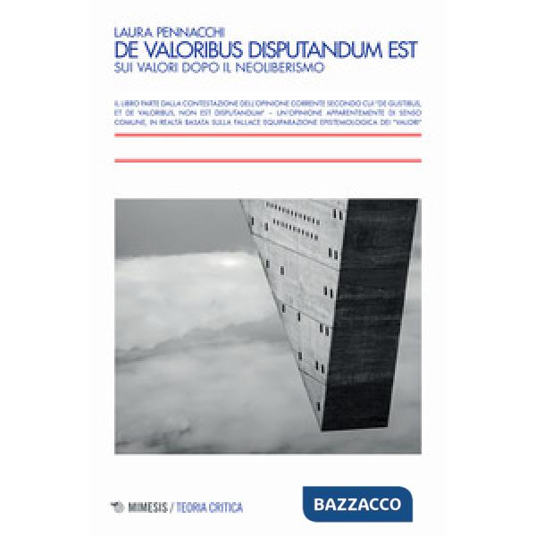 De valoribus disputandum est. Sui valori dopo il neoliberismo