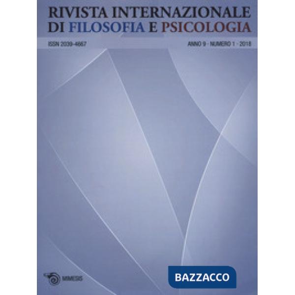 Rivista internazionale di filosofia e psicologia (2018). Vol. 1