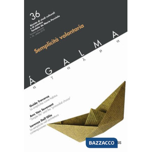 Ágalma (2018). Vol. 36: Semplicità volontaria