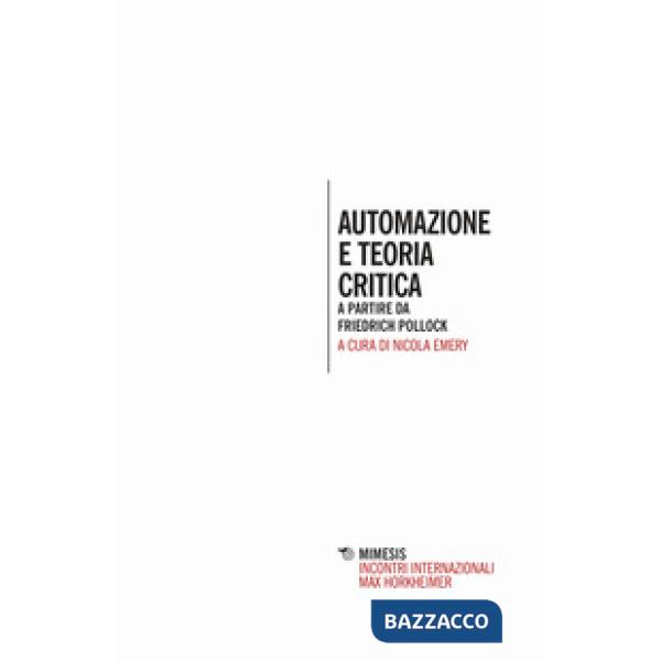 Automazione e teoria critica. A partire da Friedrich Pollock