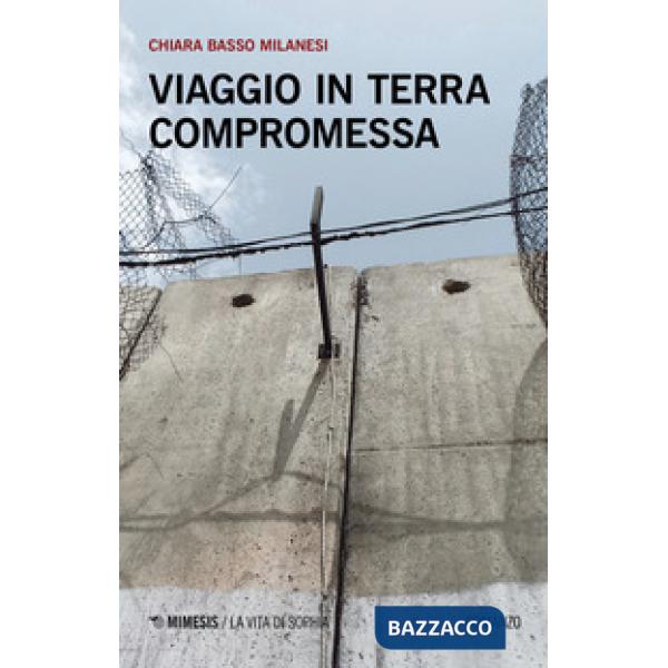 Viaggio in terra compromessa