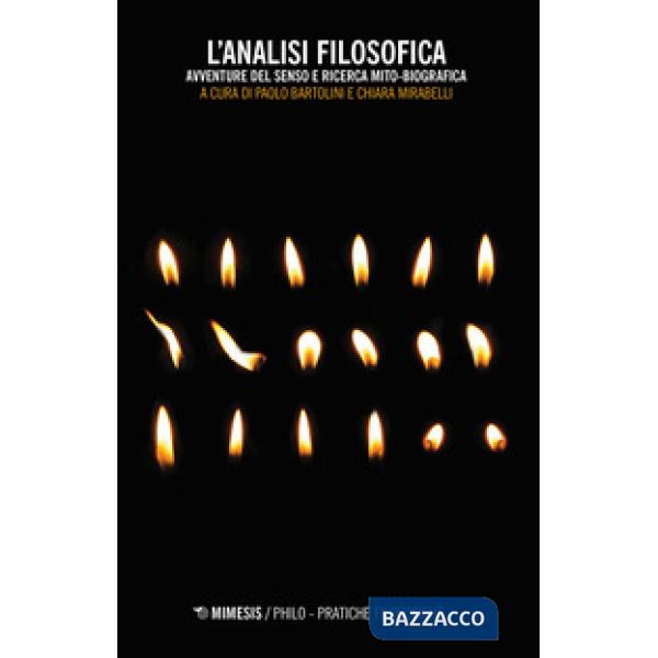 Analisi filosofica. Avventure del senso e ricerca mito-biografica (L')