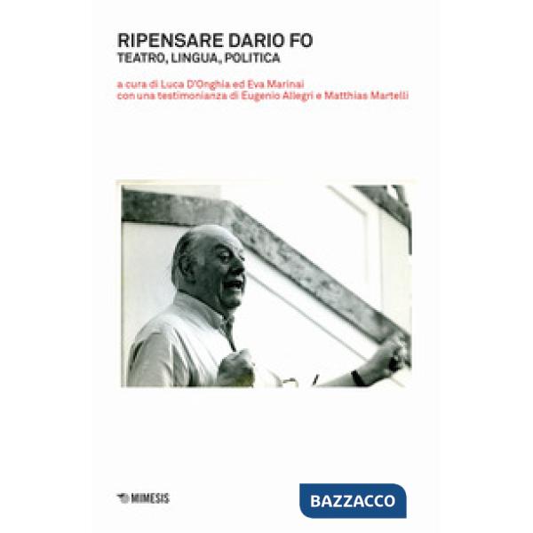 Ripensare Dario Fo. Teatro, lingua, politica