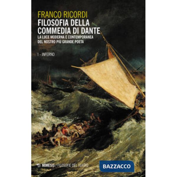 Filosofia della Commedia di Dante. La luce moderna e contemporanea del nostro pi