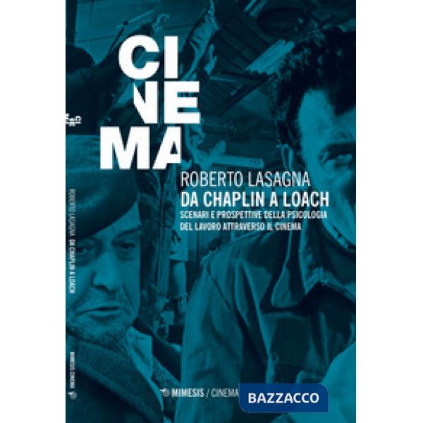Da Chaplin a Loach. Scenari e prospettive della psicologia del lavoro attraverso il cinema