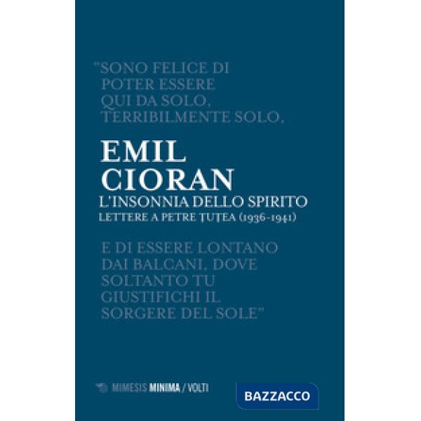 Insonnia dello spirito. Lettere a Petre Tutea (1936-1941) (L')