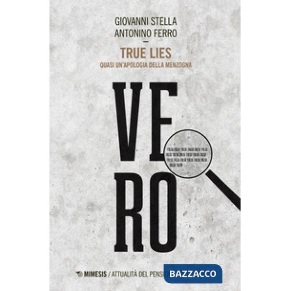 True lies. Quasi un'apologia della menzogna