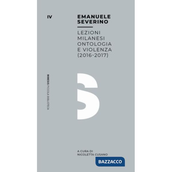 Ontologia e violenza. Lezioni milanesi (2016-2017)