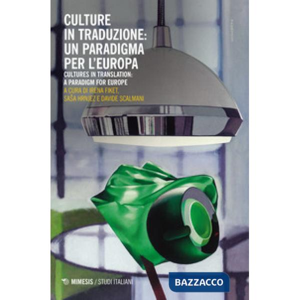 Culture in traduzione: un paradigma per l'Europa-Culture in translation: a paradigm for Europe