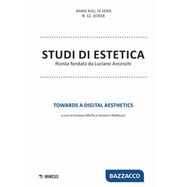 Studi di estetica (2018). Vol. 3: Towards a digital aesthetics