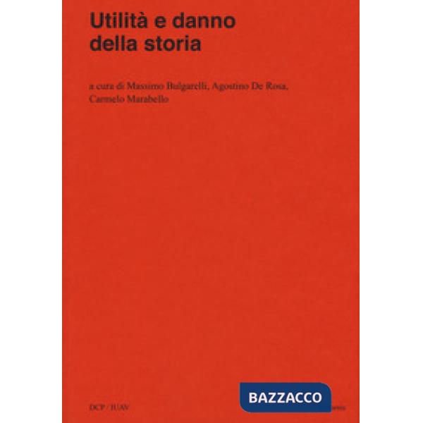 Utilità e danno della storia