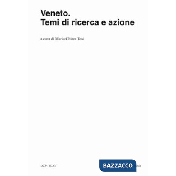 Veneto. Temi di ricerca e azione