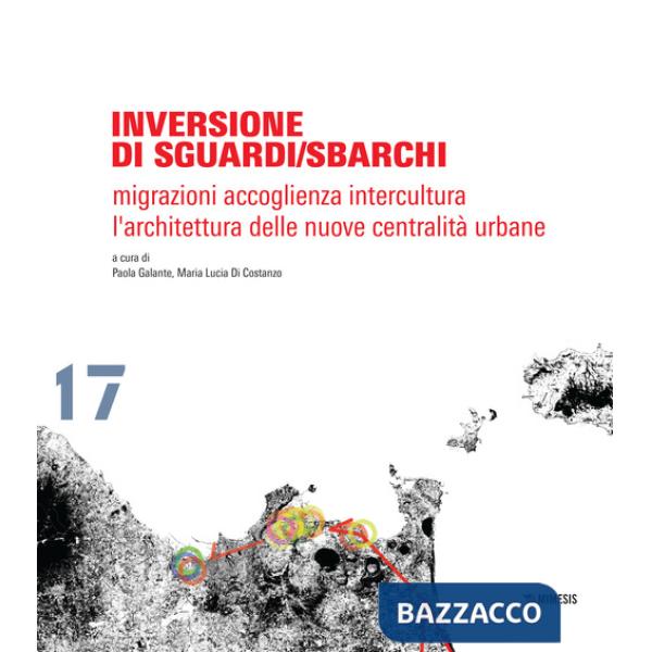 Inversione di sguardi/sbarchi. Migrazioni, accoglienza, intercultura. L'architet