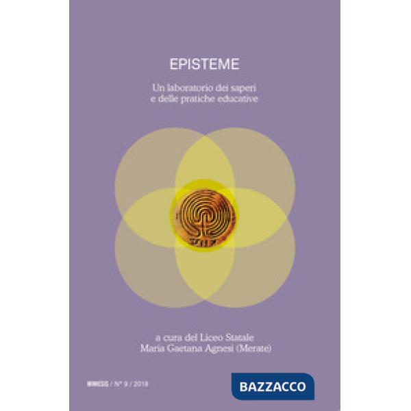 Episteme. Un laboratorio dei saperi e delle pratiche educative nella scuola supe