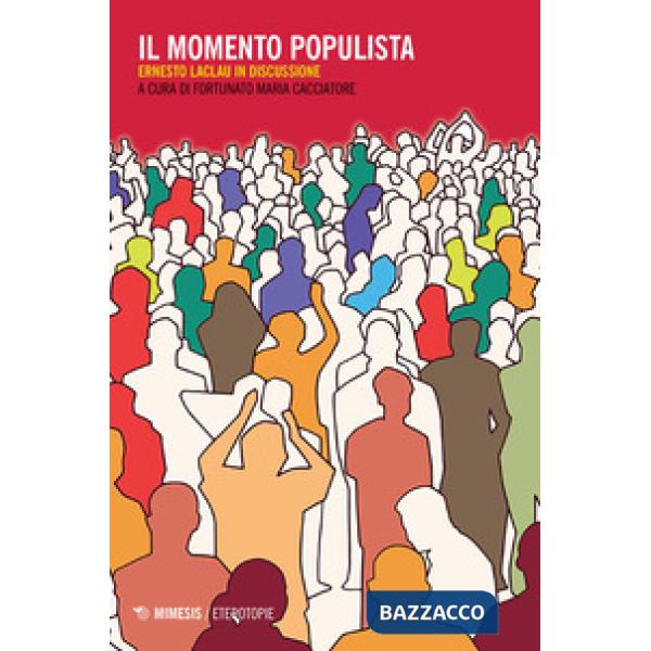 Momento populista. Ernesto Laclau in discussione (Il)
