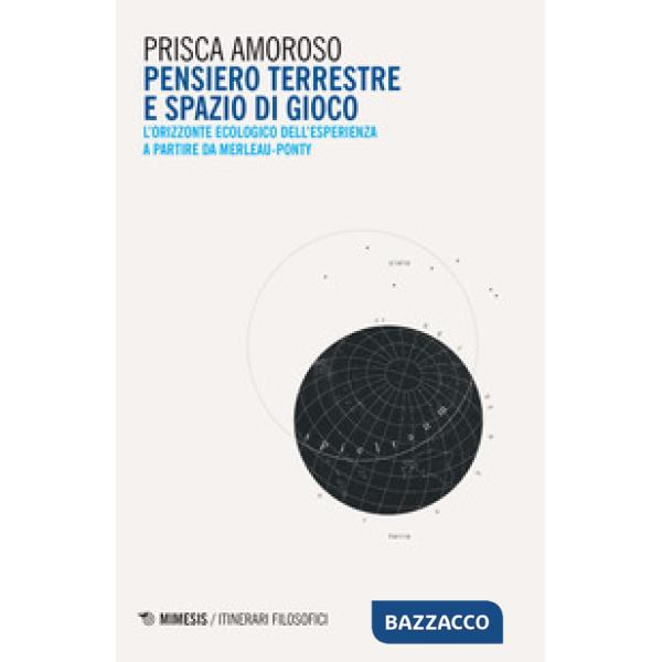 Pensiero terrestre e spazio di gioco. L'orizzonte ecologico dell'esperienza a pa