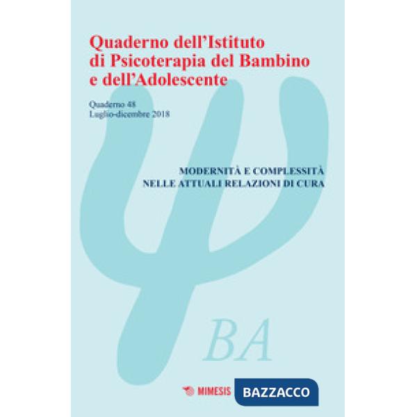 Quaderno dell'Istituto di psicoterapia del bambino e dell'adolescente. Vol. 48: 