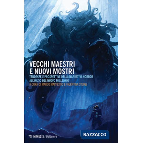 Vecchi maestri e nuovi mostri. Tendenze e prospettive della narrativa horror all