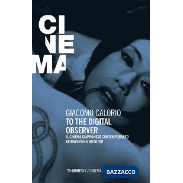 To the digital observer. Il cinema giapponese contemporaneo attraverso il monito