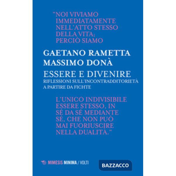 Essere e divenire. Riflessioni sull'incontradditorietà a partire da Fichte