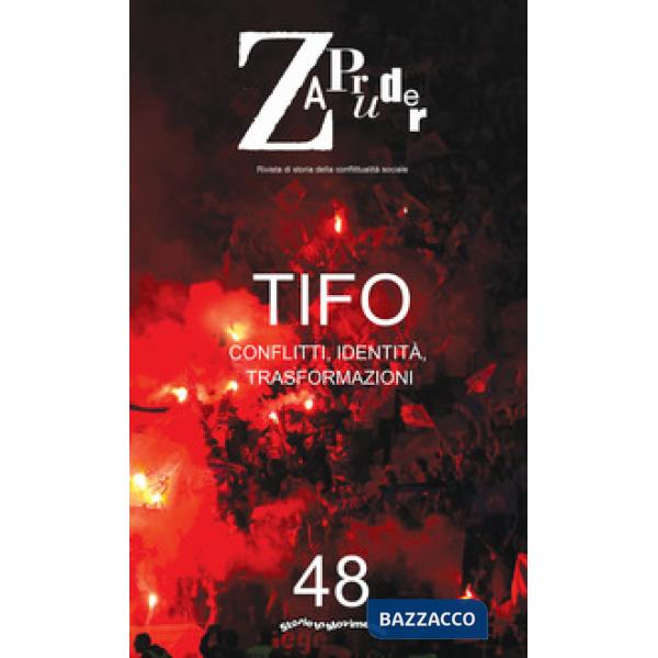 Zapruder (2019). Vol. 48: Tifo. Conflitti, identità, trasformazioni