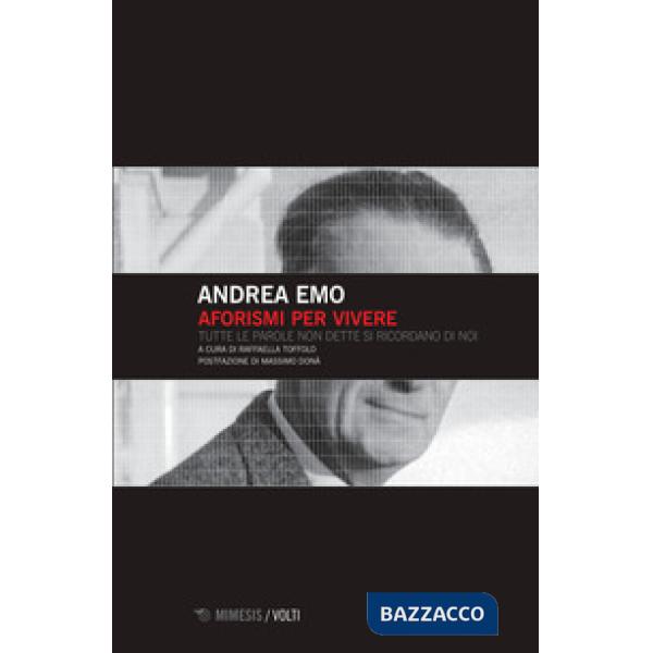 Aforismi per vivere. Tutte le parole non dette si ricordano di noi