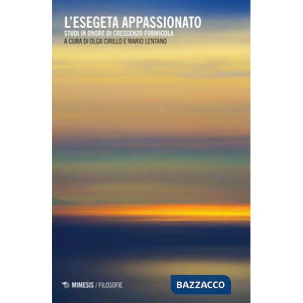 Esegeta appassionato. Studi in onore di Crescenzo Formicola (L')