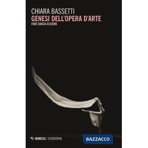 Genesi dell'opera d'arte. Fare danza assieme