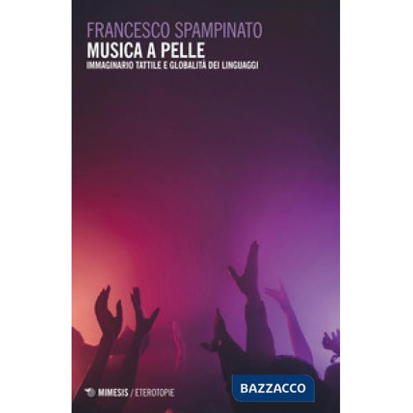 Musica a pelle. Immaginario tattile e globalità dei linguaggi