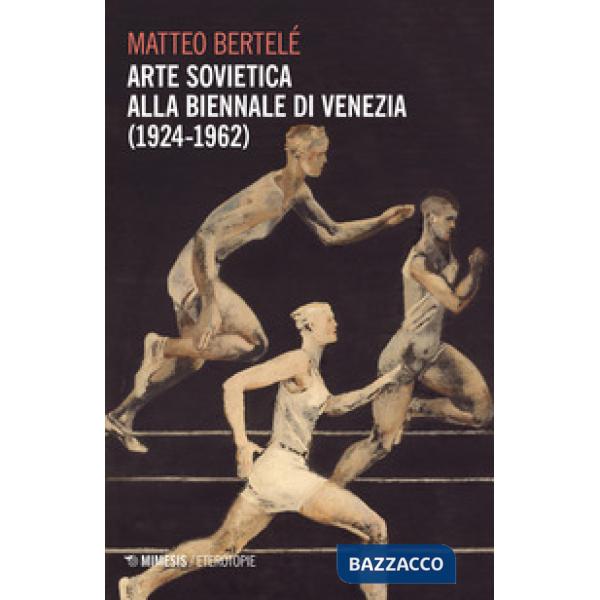 Arte sovietica alla Biennale di Venezia (1924-1962)