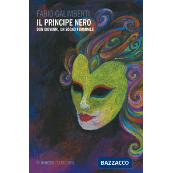Principe nero. Don Giovanni, un sogno femminile (Il)