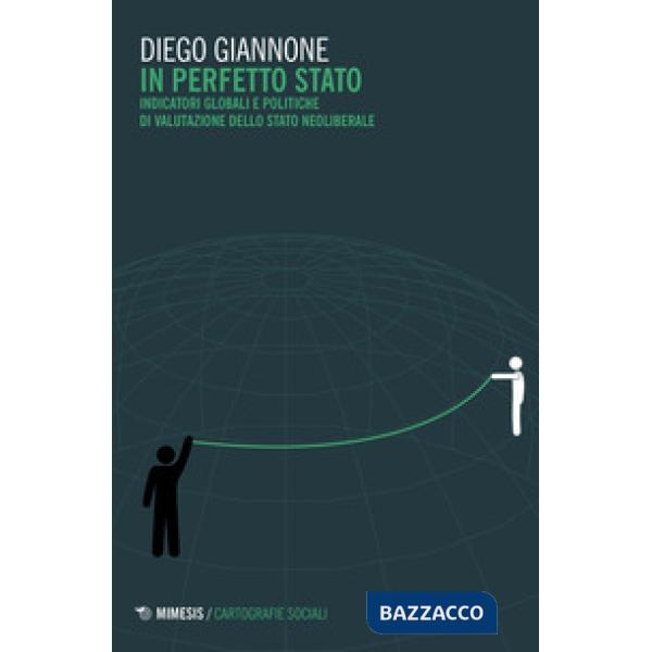In perfetto Stato. Indicatori globali e politiche di valutazione dello Stato neoliberale