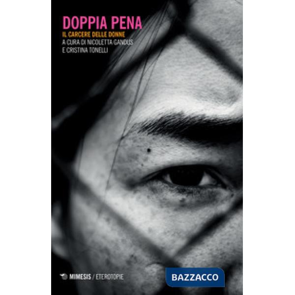 Doppia pena. Il carcere delle donne