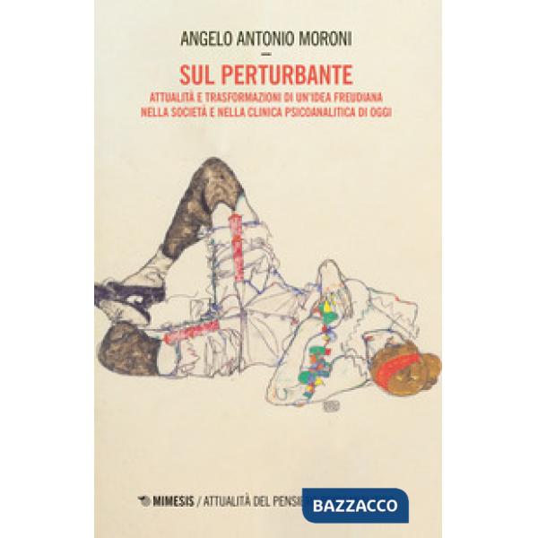 Sul perturbante. Attualità e trasformazioni di un'idea freudiana nella società e