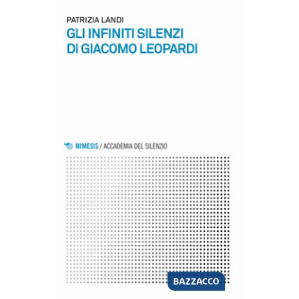 Infiniti silenzi di Giacomo Leopardi (Gli)
