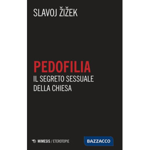 Pedofilia. Il segreto sessuale della Chiesa