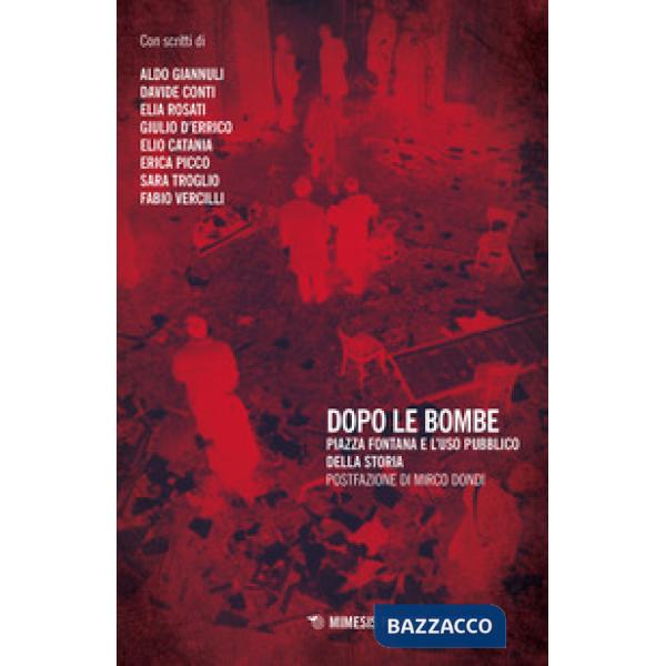 Dopo le bombe. Quel che sappiamo della strage di Piazza Fontana