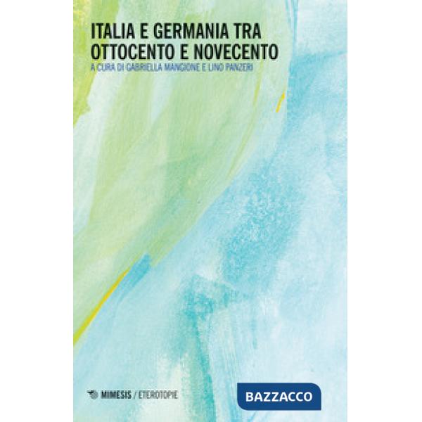 Italia e Germania tra Ottocento e Novecento