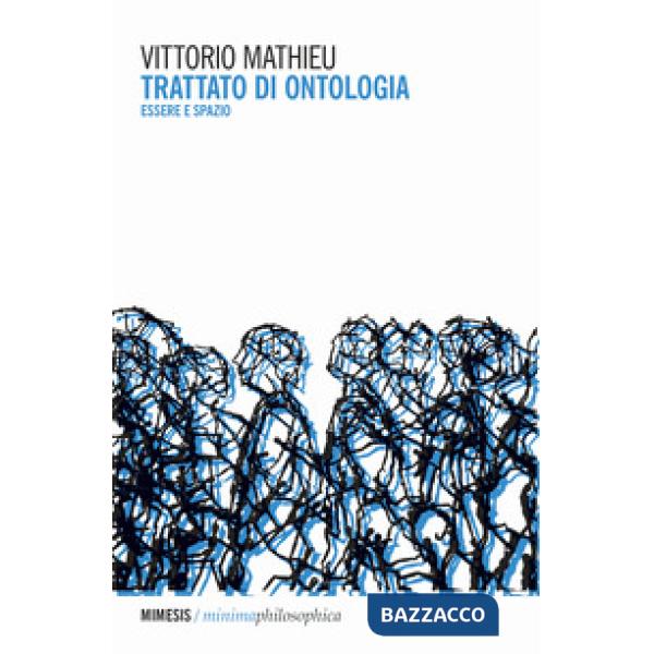 Trattato di ontologia. Essere e spazio