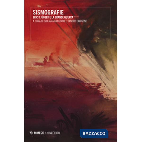 Sismografie. Ernst Jünger e la Grande Guerra