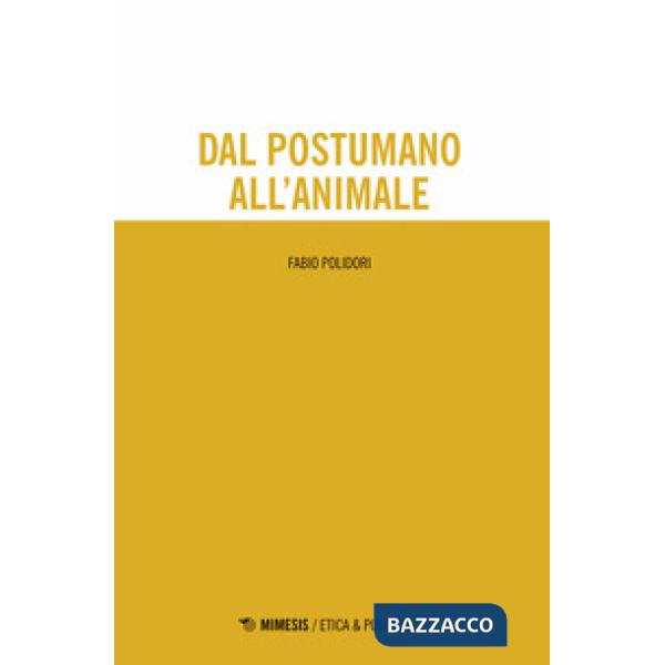 Dal postumano all'animale