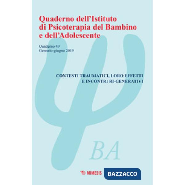 Quaderno dell'Istituto di psicoterapia del bambino e dell'adolescente. Vol. 49: 