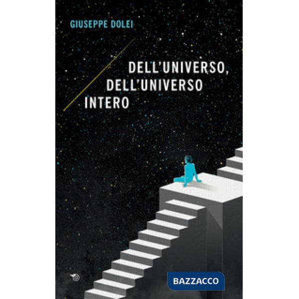 Dell'universo, dell'universo intero