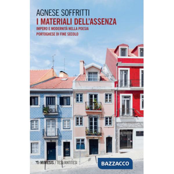 Materiali dell'assenza. Impero e modernità nella poesia portoghese di fine secolo (I)