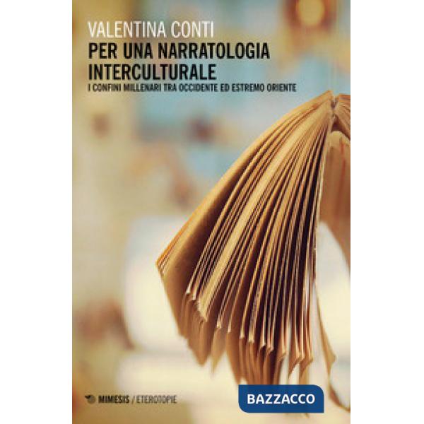 Per una narratologia interculturale. I confini millenari tra Occidente ed Estrem